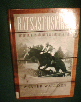 Werner Wallden : RATSASTUSKIRJA ( 2 p. 2001 ) Sis.pk:t