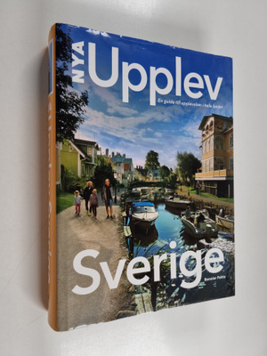 Mats Ottosson : Nya Upplev Sverige en guide till upplevel...