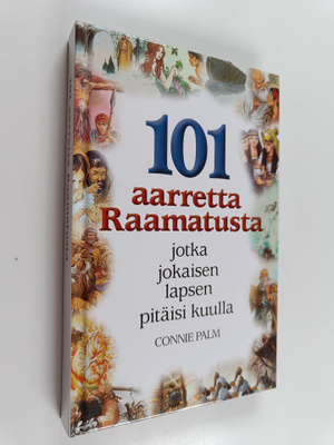 Connie Palm : 101 aarretta Raamatusta : jotka jokaisen la...