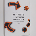 Tuula-Riitta Markkanen : Yrityksen identiteetin johtamine... - pikkukuva 1