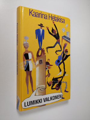 Kaarina Helakisa : Lumikki Valkonen
