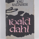 Roald Dahl : Rakkaani, kyyhkyläiseni ; Joku kaltaisesi - pikkukuva 2