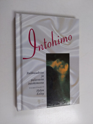 Intohimo : rakkaudesta ja palavasta intohimosta