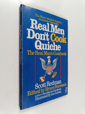 Scott Redman : Real Men Don't Cook Quiche - The Real Man'...