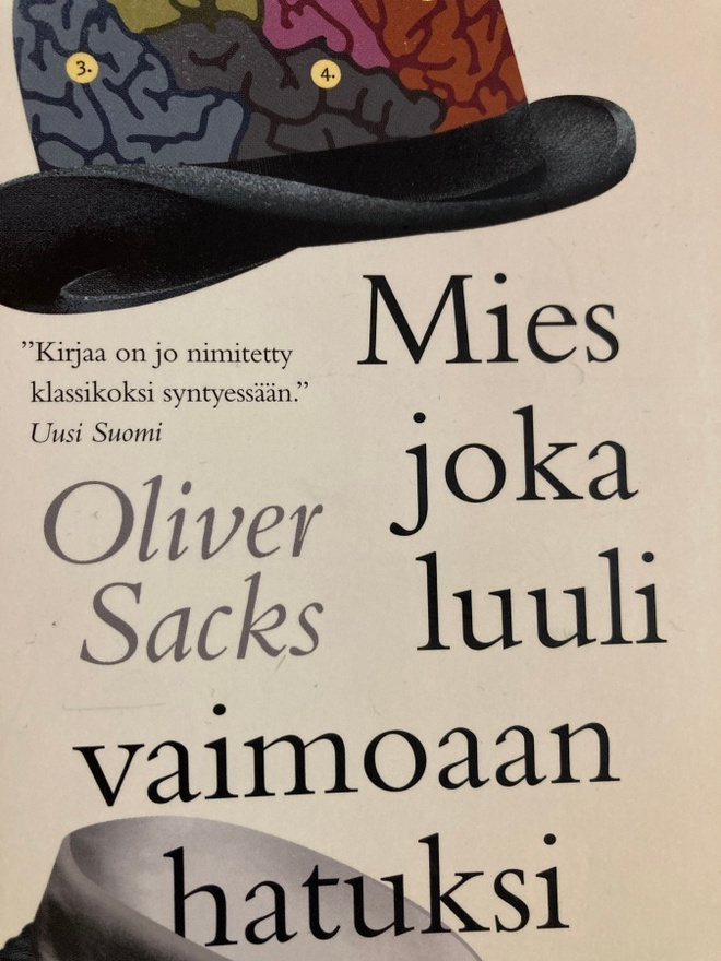 OLIVER SACKS: MIES JOKA LUULI VAIMOAAN HATUKSI