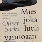 OLIVER SACKS: MIES JOKA LUULI VAIMOAAN HATUKSI - pikkukuva 1