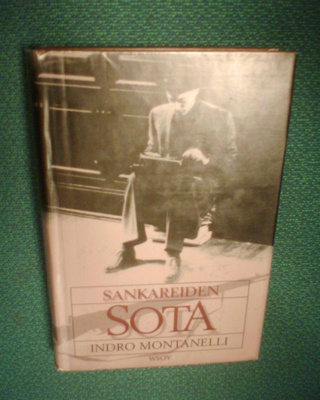 Indro Montanelli SANKAREIDEN SOTA ( 1 p. 1995 ) Sis.pk:t