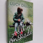 Lucy Dillon : Allt jag önskade - pikkukuva 1