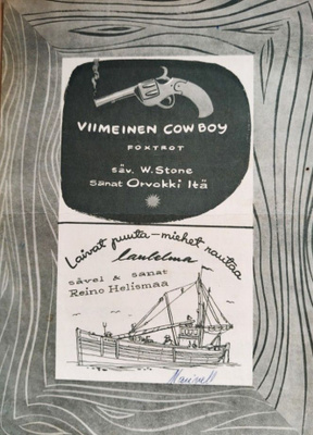 Viimeinen Cowboy / Laivat puuta - miehet rautaa