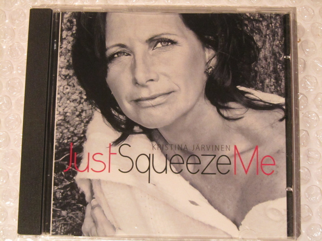 Kristiina Järvinen • Just Squeeze Me CD
