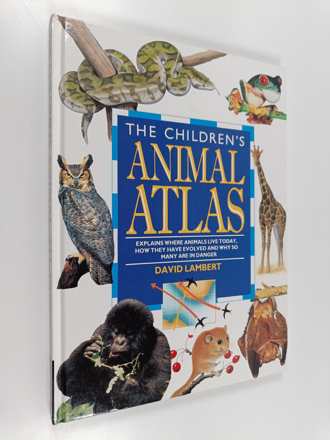 David Lambert : The Children's Animal Atlas - How Animals...