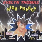 EVELYN THOMAS  ::  HIGH ENERGY  ::  VINYYLI  MAXI  12"  1984 - pikkukuva 1