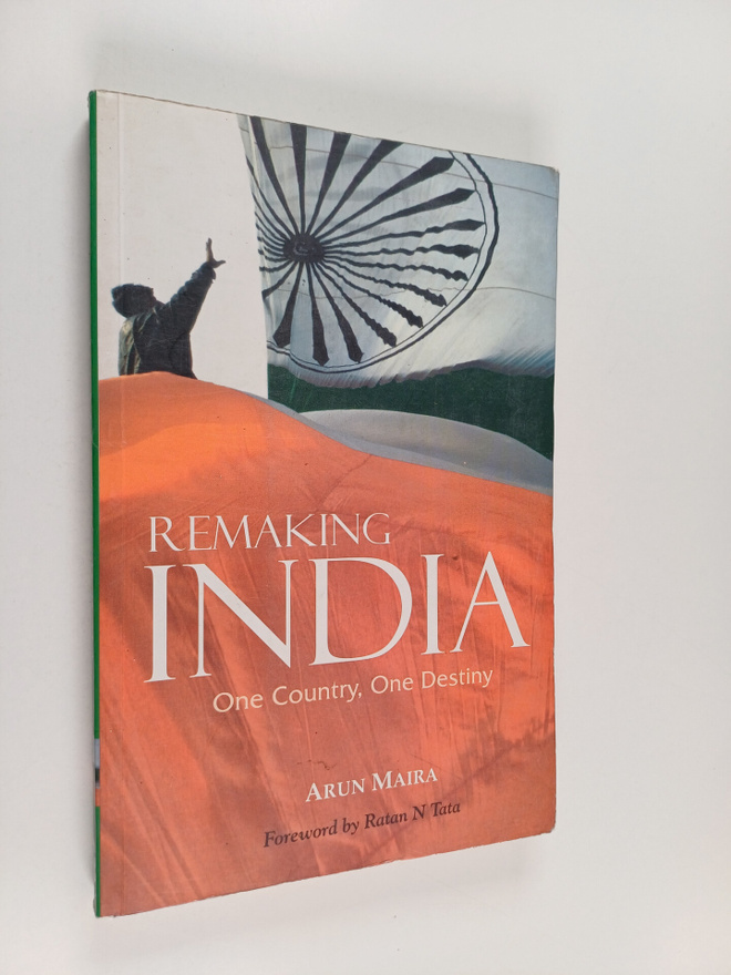 Arun Maira : Remaking India - One Country, One Destiny