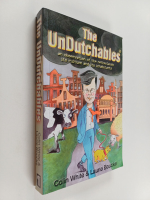 Colin White ym. : The UnDutchables - An Observation of th...