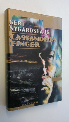 Gert Nygårdshaug : Cassandras finger