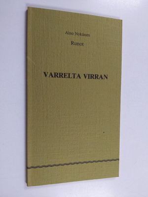 Aino Nykänen : Varrelta virran