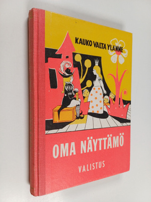 Kauko Valta Ylänne : Oma näyttämö : 50 uutta pikkunäytelmää