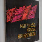 Kalevi Kalemaa : Nyt ylös kansa kaikkivalta : Valikoima v... - pikkukuva 1