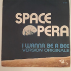 (7") Space Opera – I Wanna Be A Bee / I Know, I Know - pikkukuva 1