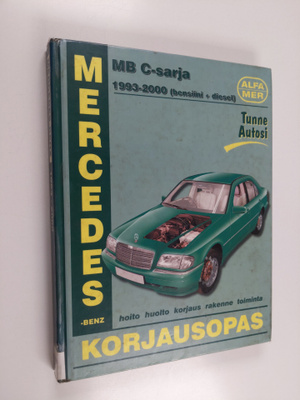 A. K. Legg : Mercedes-Benz C180, C200, C220, C230 & C250 ...