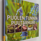 Aretta Tiilimäki : Puolen tunnin puutarhuri : kaunis puut... - pikkukuva 1