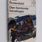 Sven Rosendahl : Den femtonde hövdingen : en roman från 1... - pikkukuva 1