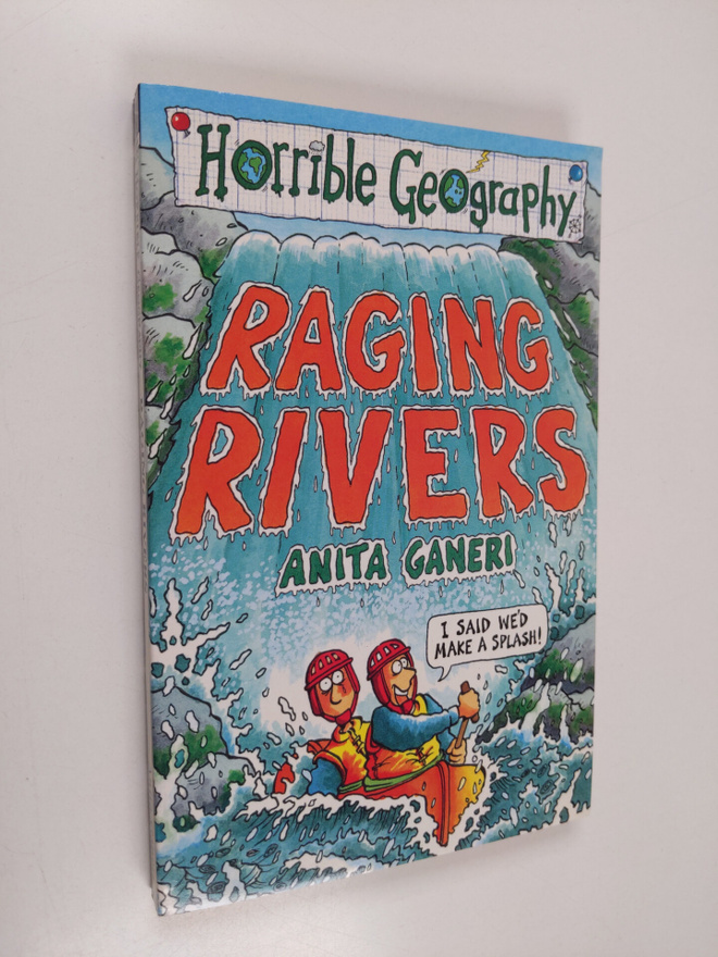 Anita Ganeri : Raging Rivers