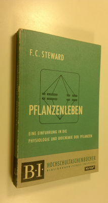 F. C. Steward : Pflanzenleben : Eine Einfuhrung in die Ph...
