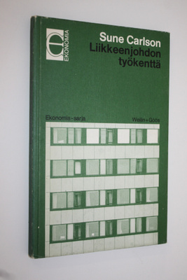 Sune Carlson : Liikkeenjohdon työkenttä : Tutkimus liikke...