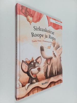 Tuula Pere : Sirkuskoirat Roope ja Rops