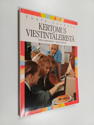 Tuula Luokola : Kertomus viestintäleiristä : tutkimusrapo...