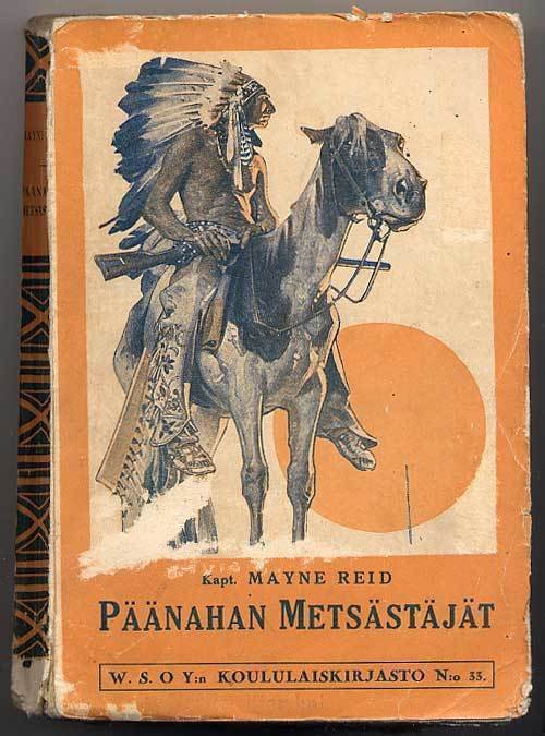 Mayne Reid: Päänahan metsästäjät (1.p., 1928)