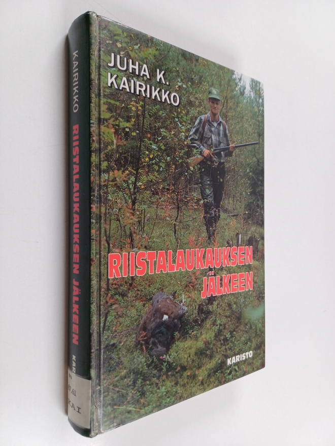 Juha K. Kairikko : Riistalaukauksen jälkeen
