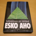 Esko Aho: Tulevaisuus on tehtävä Sign. - pikkukuva 1
