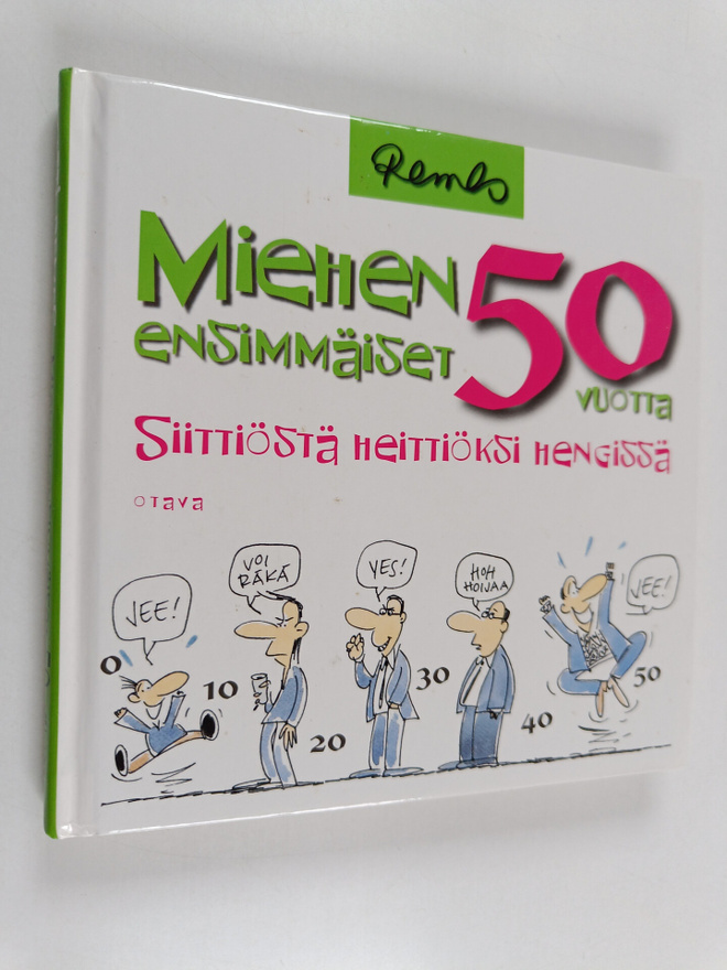 Matti Remes : Miehen ensimmäiset 50 vuotta : siittiöstä h...