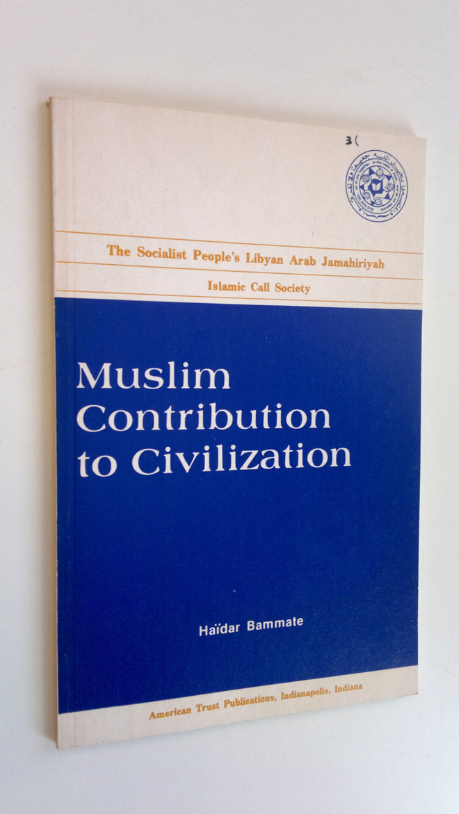 Haidar Bammate : Muslim Contribution to Civilization