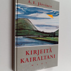 A. E. Järvinen : Kirjeitä kairaltani - pikkukuva 1