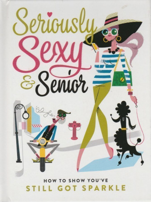 Seriously Sexy Senior