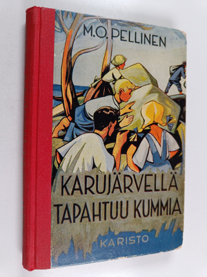 Matti O. Pellinen : Karujärvellä tapahtuu kummia : seikka...