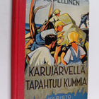 Matti O. Pellinen : Karujärvellä tapahtuu kummia : seikka... - pikkukuva 1