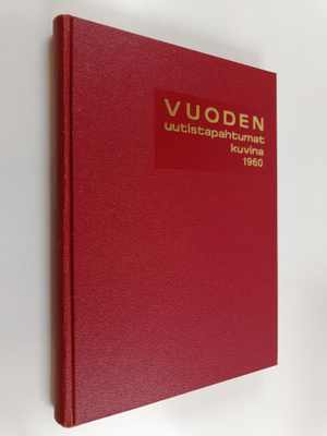 Pirkko Greis : Vuoden uutistapahtumat kuvina 1960