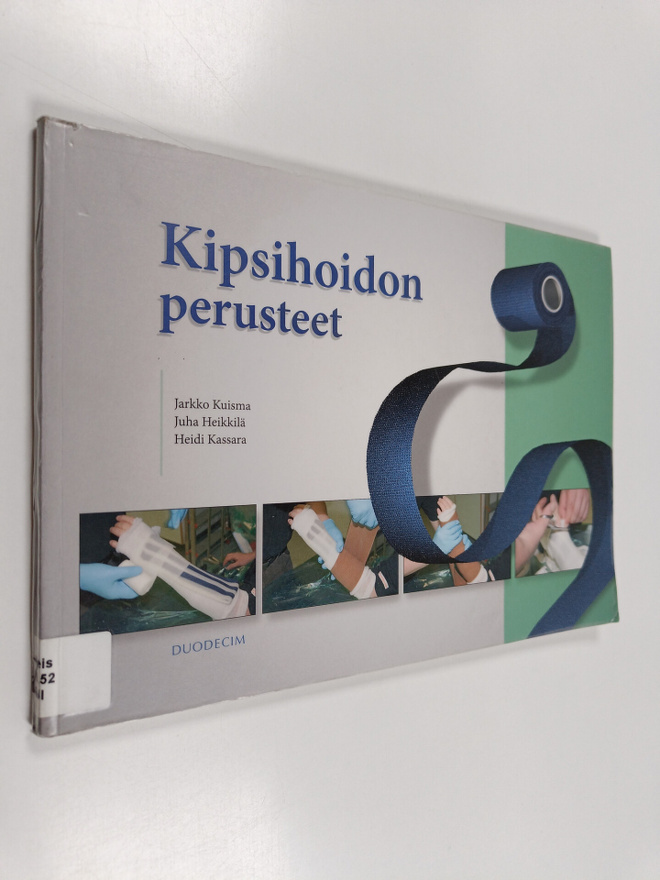 Jarkko Kuisma : Kipsihoidon perusteet