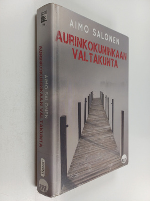 Aimo Salonen : Aurinkokuninkaan valtakunta : jännitysromaani