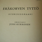 JUSSI KUKKONEN : ERÄKORVEN TYTTÖ - pikkukuva 1
