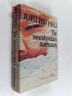 Juri Rytheu : Tie seestyvään aamuun
