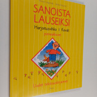 Sinikka Raikunen ym. : Sanoista lauseiksi : Harjoitusvihk... - pikkukuva 1