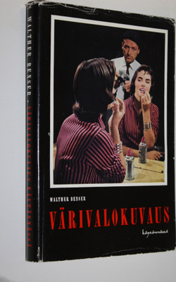 Walther Benser : Värivalokuvaus käytännössä