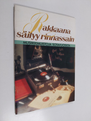 Rakkaana säilyy rinnassain : musiikkimuistoja sotavuosilta