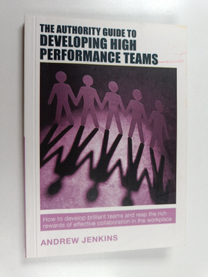 Andrew Jenkins : The Authority Guide to Developing High-p...