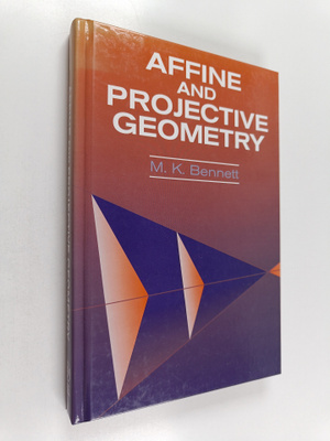 M. K. Bennett : Affine and projective geometry